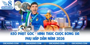 Kèo Phạt Góc - Hình Thức Cược Bóng Đá Phụ Hấp Dẫn Năm 2026